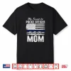 My Favorite Police Officer Calls Me Mom Proud Police Mother Shirt
