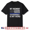 My Parent Is My Hero Police Officer Blue Line American Flag Shirt