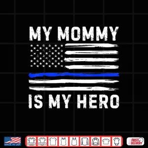 Design My Parent Is My Hero Police Officer Blue Line American Flag Shirt