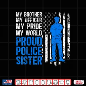 Design My Sibling Proud Police Sibling of a Police Officer Shirt