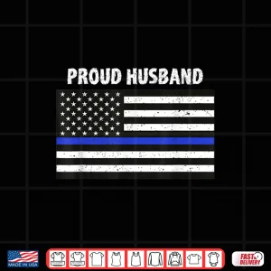 Design My Partner Is a Police Officer Shirt Proud Spouse Blue Line Shirt