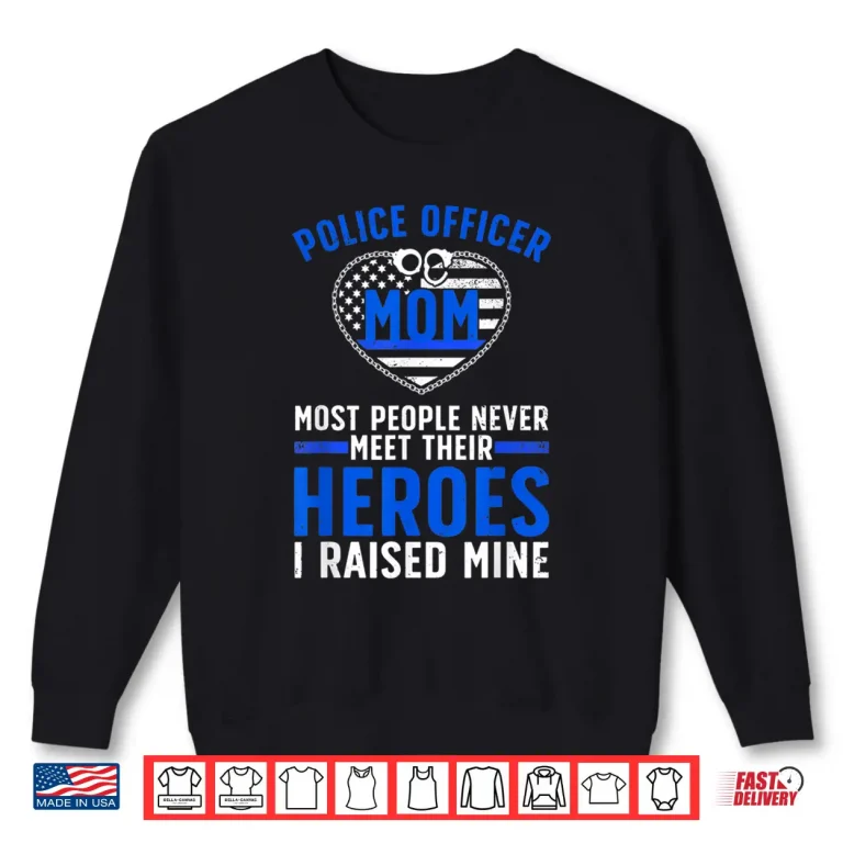 Sweatshirt Police Officer Parent Art for Mother Cop Police Officer Shirt