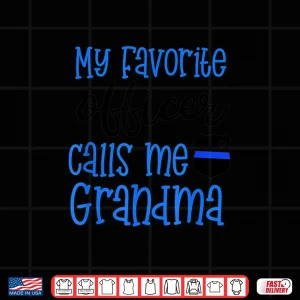 Design Police Family Gift My Favorite Officer Calls Me Grandparent Shirt