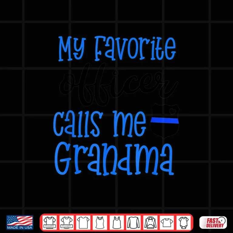 Design Police Family Gift My Favorite Officer Calls Me Grandparent Shirt