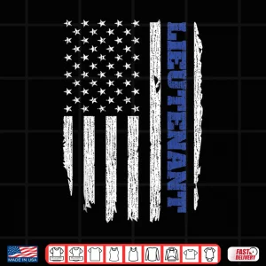 Design Police Lieutenant American Flag USA Thin Blue Shirt