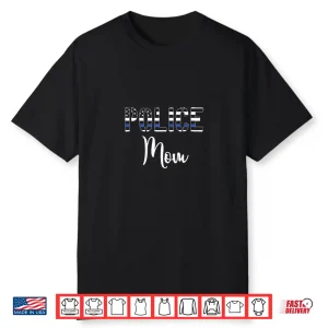 Police Parent Police Officer Parent Policewoman Shirt