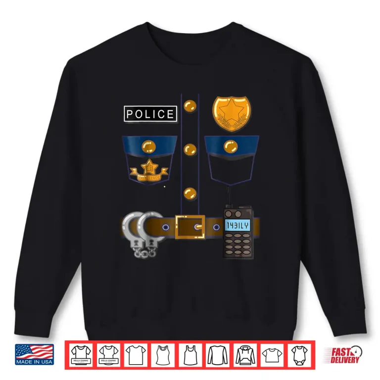 Sweatshirt Policeman Costume Funny Halloween Police Officer Shirt