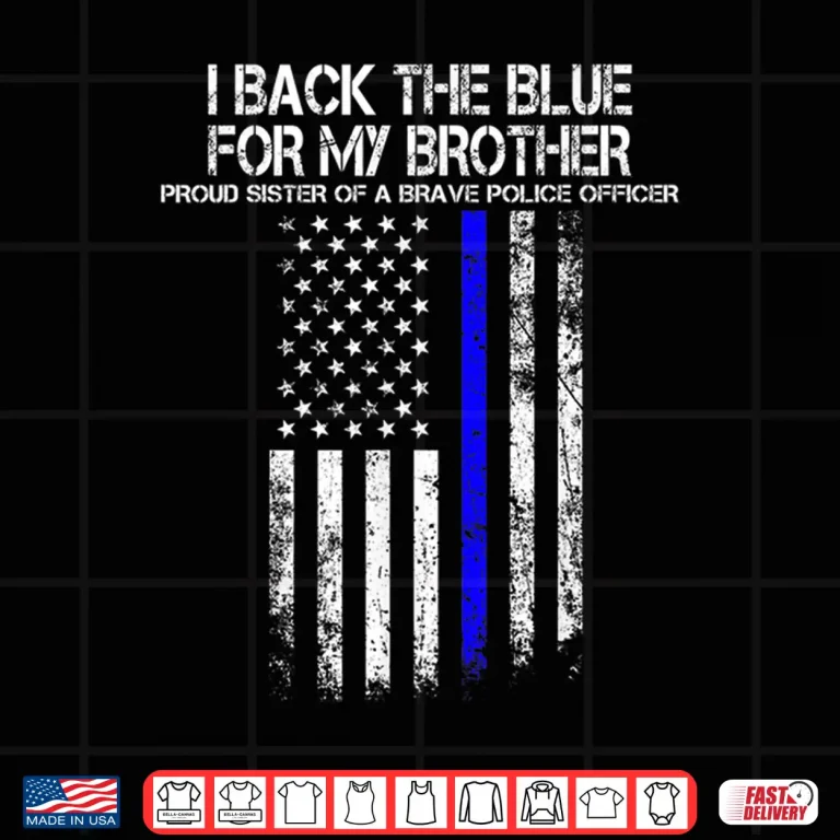 Design Police Shirt Proud Sibling of a Brave Police Officer Shirt