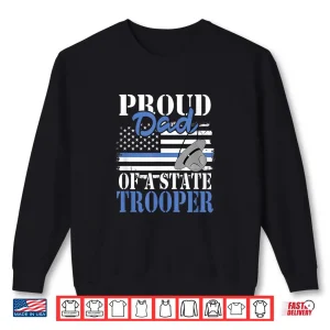 Sweatshirt Proud Parent of a State Trooper Police Officer Graduation Shirt