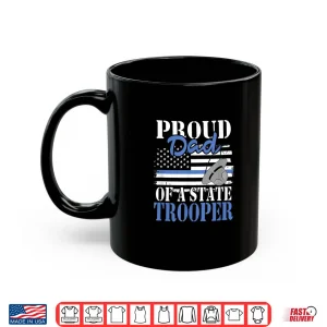 Mug Proud Parent of a State Trooper Police Officer Graduation Shirt