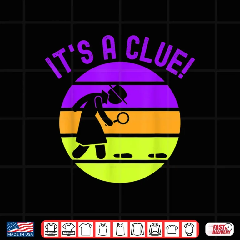 Design Retro Funny Detective Design Its a Clue Shirt
