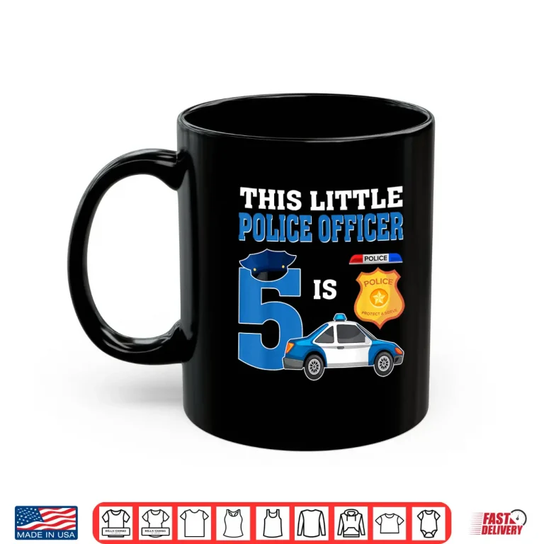 Mug This Little Police Officer Is 5 Yr Birthday Police Car 5th Shirt