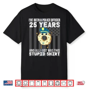 25 Year Police Officer Anniversary 25 Years Of Service Shirt