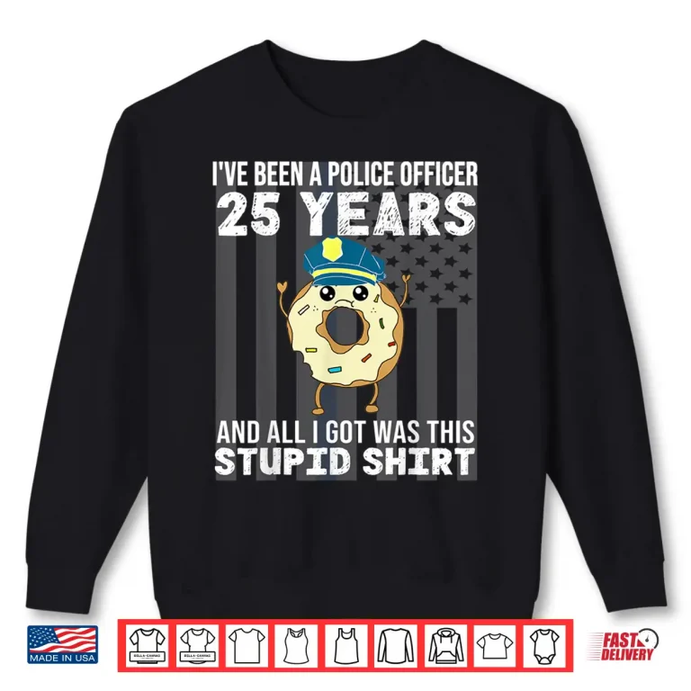 Sweatshirt 25 Year Police Officer Anniversary 25 Years of Service Shirt