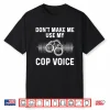 Funny Police Officer Art Cop Policeman Police Shirt
