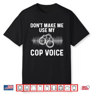 Funny Police Officer Art Cop Policeman Police Shirt