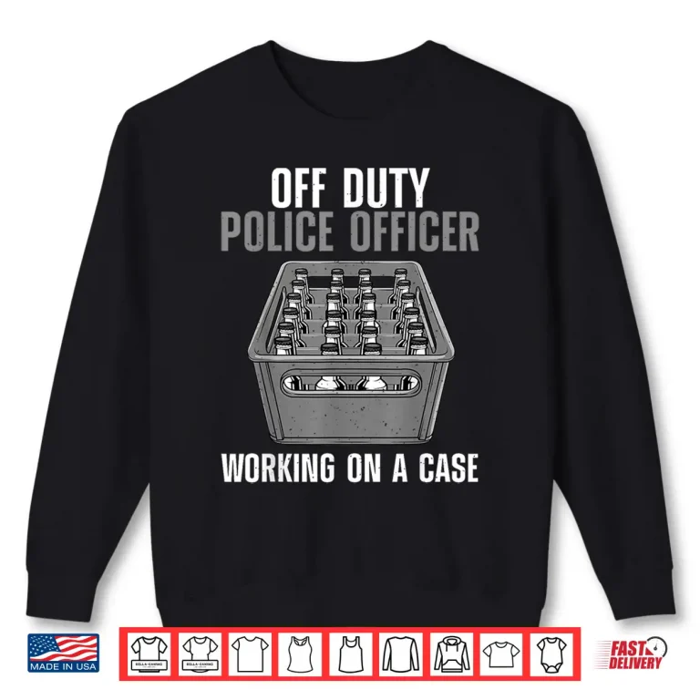 Sweatshirt Funny Police Officer Design Cop Police Officer Shirt
