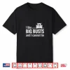 I Like Big Busts Funny Cop Police Officer T Shirt Gift