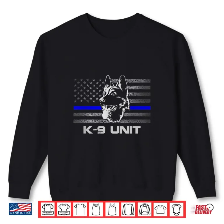 Sweatshirt K9 Unit Police Dog Thin Blue Line K9 Police Officer Shirt