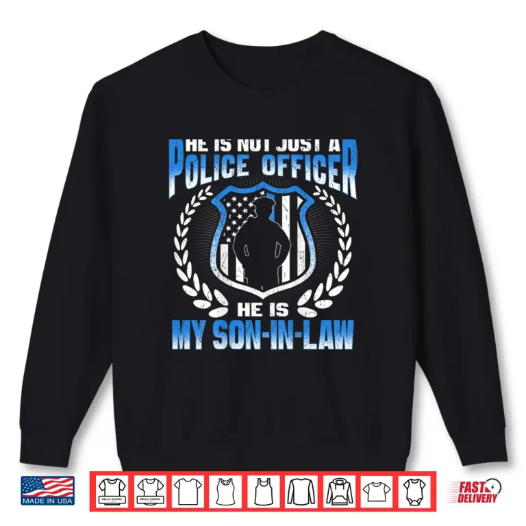 Sweatshirt My Child In Law Is a Police Officer Proud Police Parent In Law Shirt