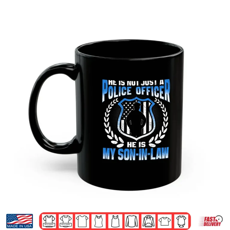 Mug My Child In Law Is a Police Officer Proud Police Parent In Law Shirt