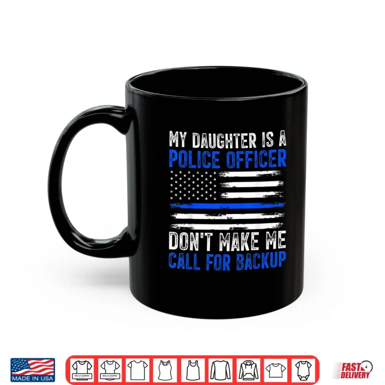 Mug My Child Is a Police Officer Shirt