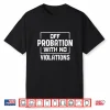 Off Probation With No Violations Probation Officer Shirt