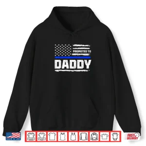 Hoodie New First Time Parent Law Enforcement Police Promoted to Parent Shirt