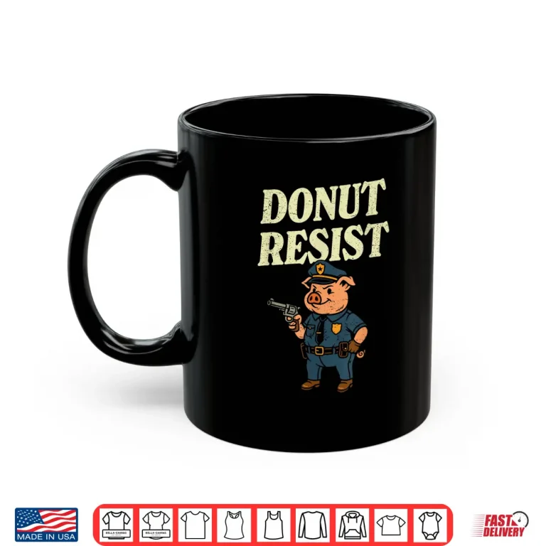 Mug Pig Cop Donut Resist Funny Police Officer Shirt
