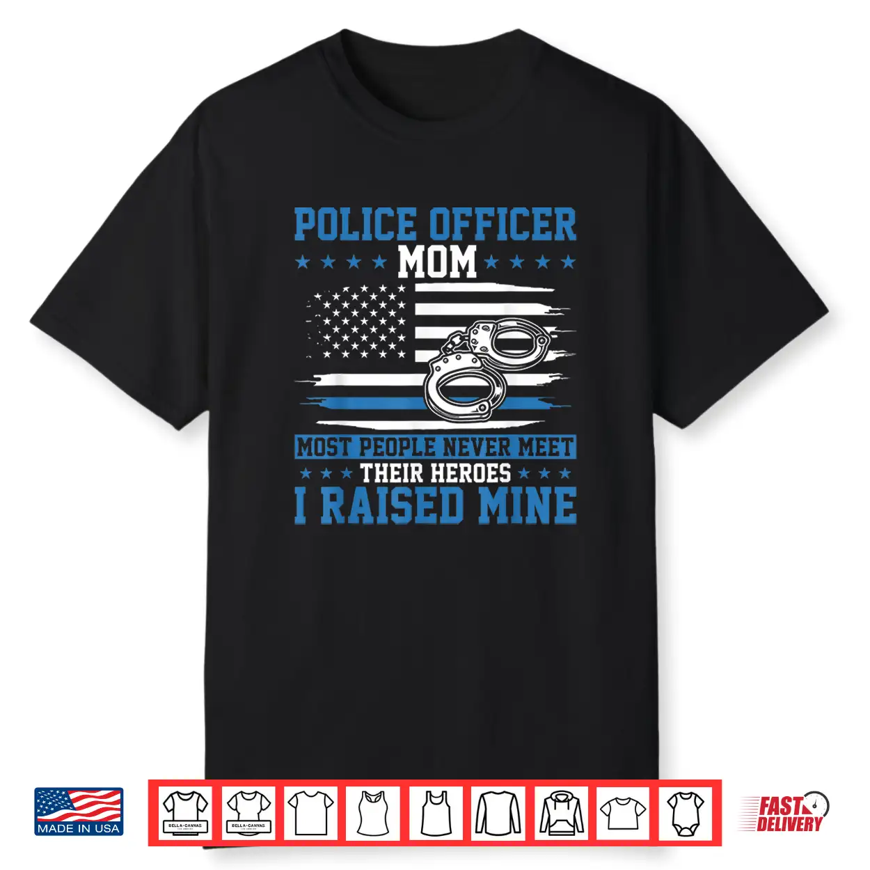 Police Supporter I Raised My Hero Police Officer Parent Shirt Police Supporter I Raised My Hero Police Officer Parent Shirt