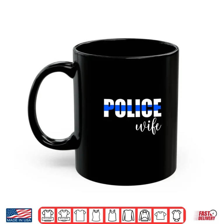 Mug Police Spouse Police Officer Spouse of a Police Officer Shirt