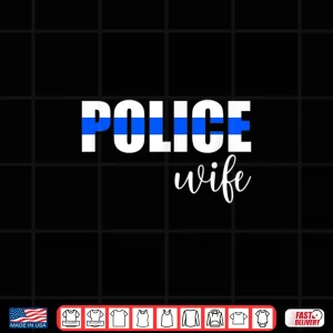 Police Spouse Police Officer Spouse Of A Police Officer Shirt 3 Design Police Spouse Police Officer Spouse of a Police Officer Shirt