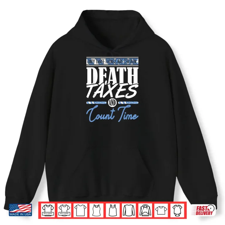 Hoodie Blue Line Flag Death Taxes and Count Time Police Officer Shirt