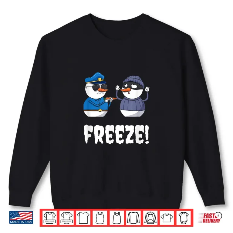 Sweatshirt Funny Police Officer Freeze Snowman Policeman Christmas Shirt