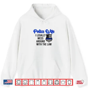 Hoodie Funny Police Spouse of a Police Officer Partner Shirt