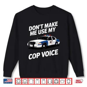 Sweatshirt Funny Police Officer Art Policeman Cop Police Shirt
