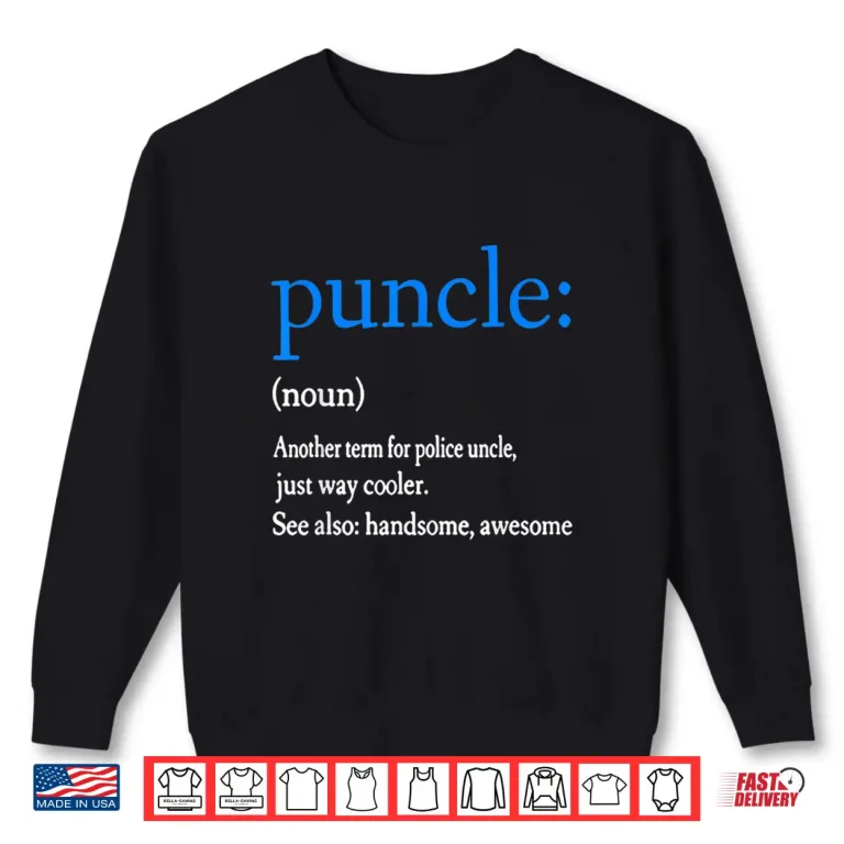 Sweatshirt Funny Police Uncle Law Enforcement Officer Noun Cops Gift Shirt