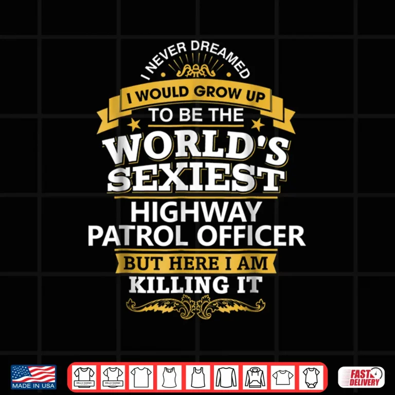 Design Highway Patrol Officer T Shirt Gift Idea for Highway Patrol