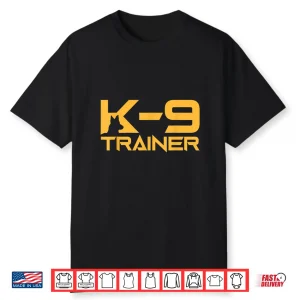 K 9 K9 Dog Handler Trainer Police Security Halloween Shirt