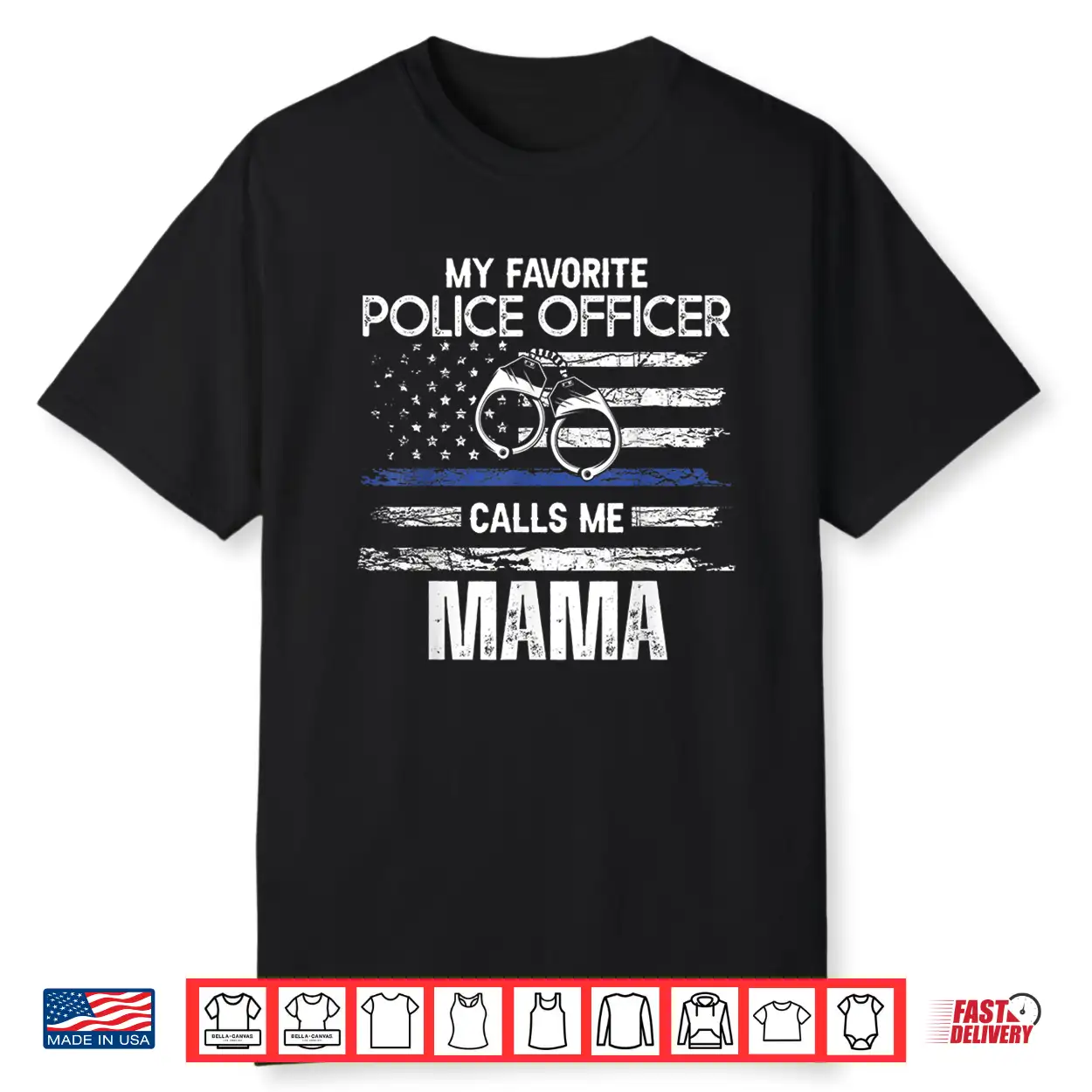 My Favorite Police Officer Calls Me Mama Shirt My Favorite Police Officer Calls Me Mama Shirt
