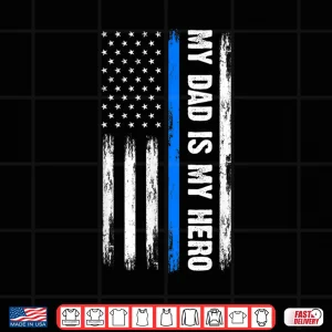Design My Parent Is My Hero Parent Cops Officer Shirt