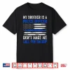 My Sibling Is A Police Officer Shirt