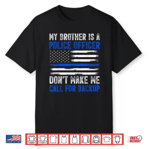 My Sibling Is A Police Officer Shirt