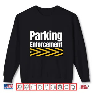 Sweatshirt Parking Enforcement Officer Sign Police Uniform Shirt