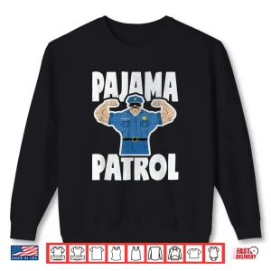 Sweatshirt Pajama Patrol Muscle Police Officer Bed Time PJ Shirt