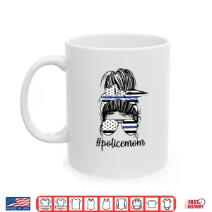 Mug Police Parent Messy Bun Police Officer Parent Blue Line Shirt