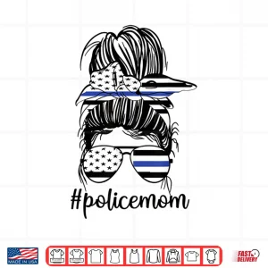 Design Police Parent Messy Bun Police Officer Parent Blue Line Shirt