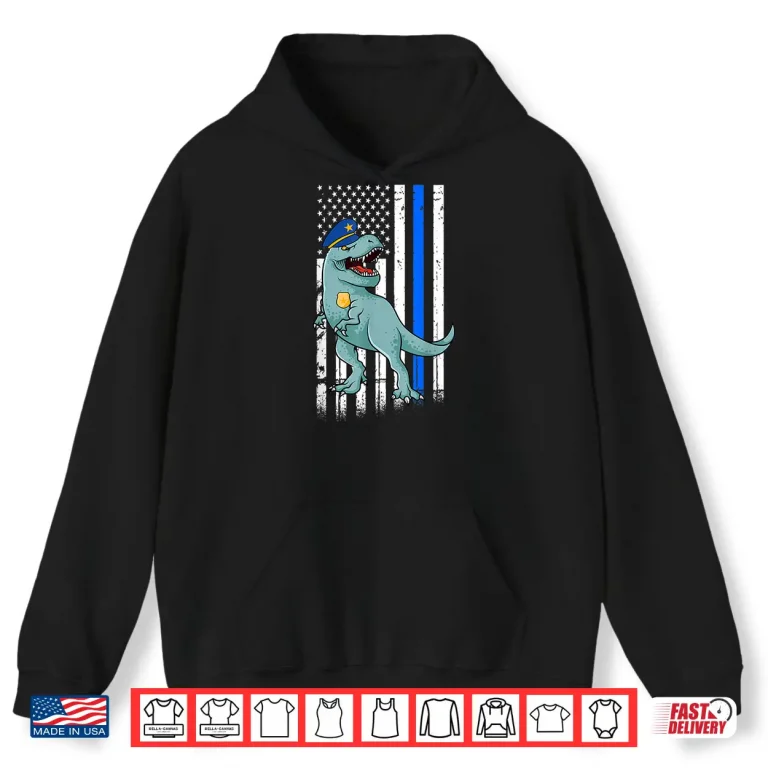 Hoodie Police T Rex Dinosaur Back the Blue Law Enforcement Shirt