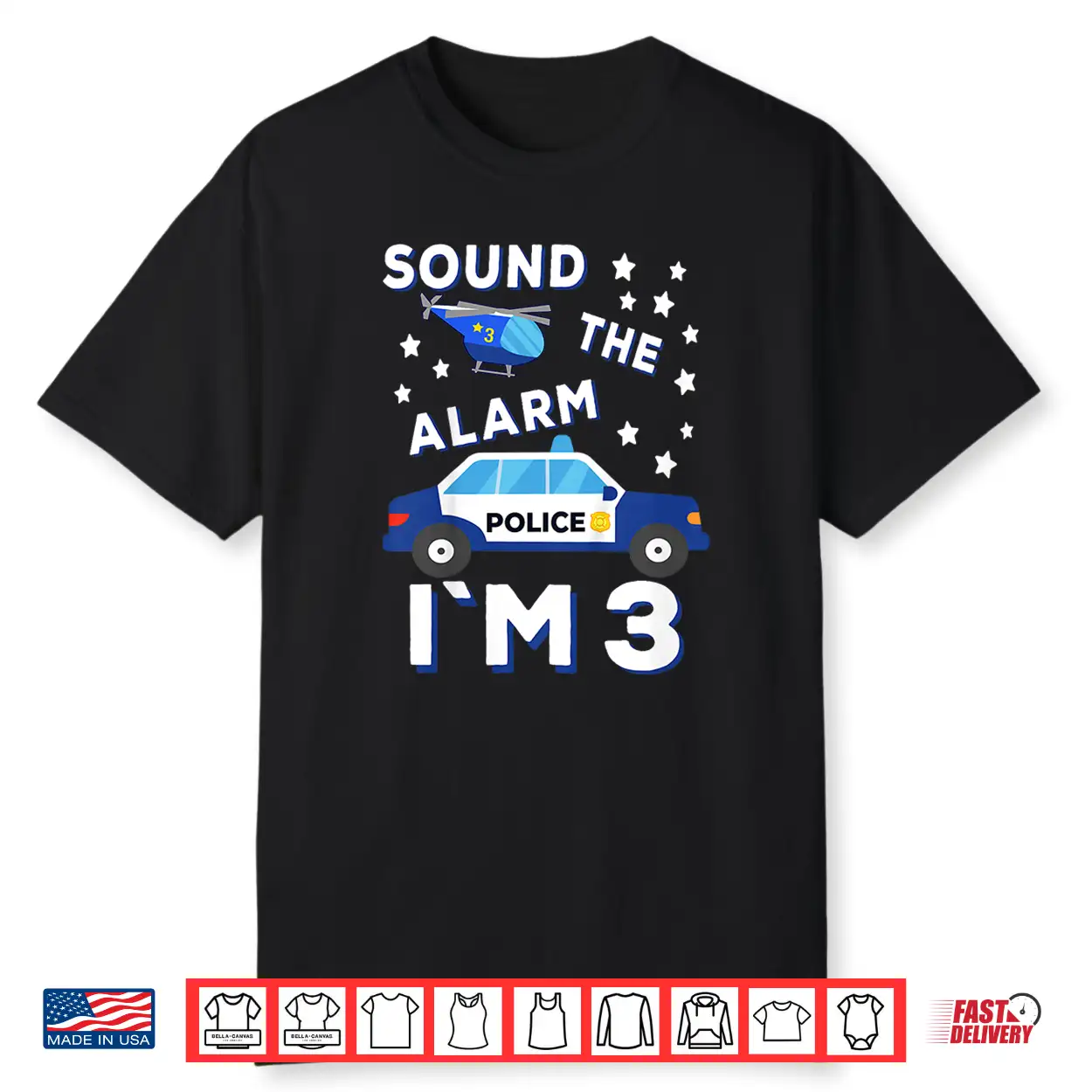 Sound The Alarm Im 3 Police 3Rd Birthday Shirt Sound The Alarm Im 3 Police 3Rd Birthday Shirt