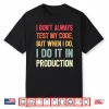Coder Programmer Coding It Guy Shirt